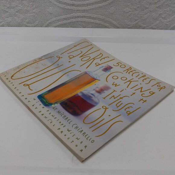 Flavored Oils Book 50 Recipes For Cooking With Infused Oils Michelle Chiarello - Picture 2 of 5